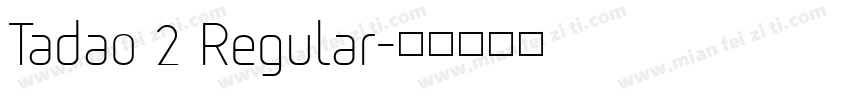 Tadao 2 Regular字体转换